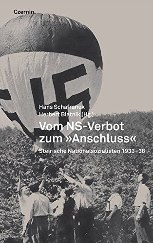 Vom NS-Verbot zum 'Anschluss': Steirische Nationalsozialisten 1933-1938 Vom NS-Verbot zum 'Anschluss': Steirische Nationalsozialisten 1933-1938