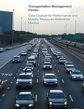 Paperback Transportation Management Center Data Capture for Performance and Mobility Measures Reference Manual Book