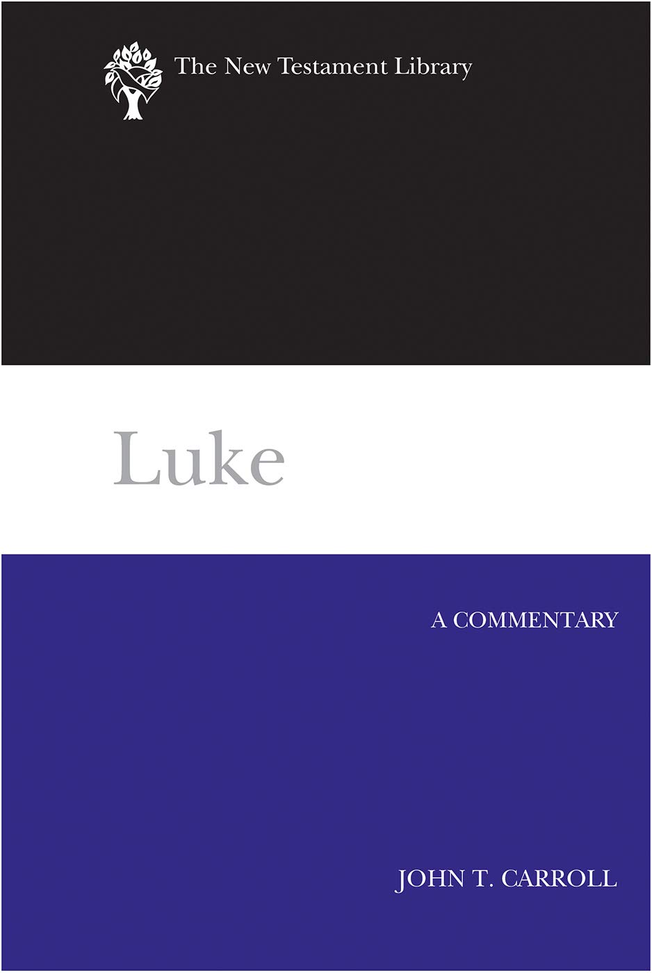 Luke: A Commentary (The New Testament Library)
