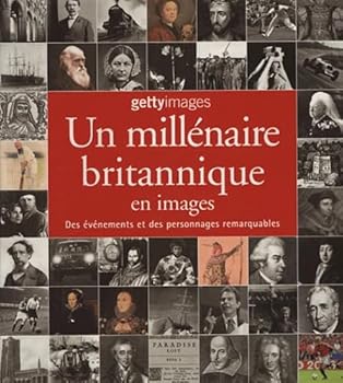 UN MILLENAIRE BRITANNIQUE EN IMAGES