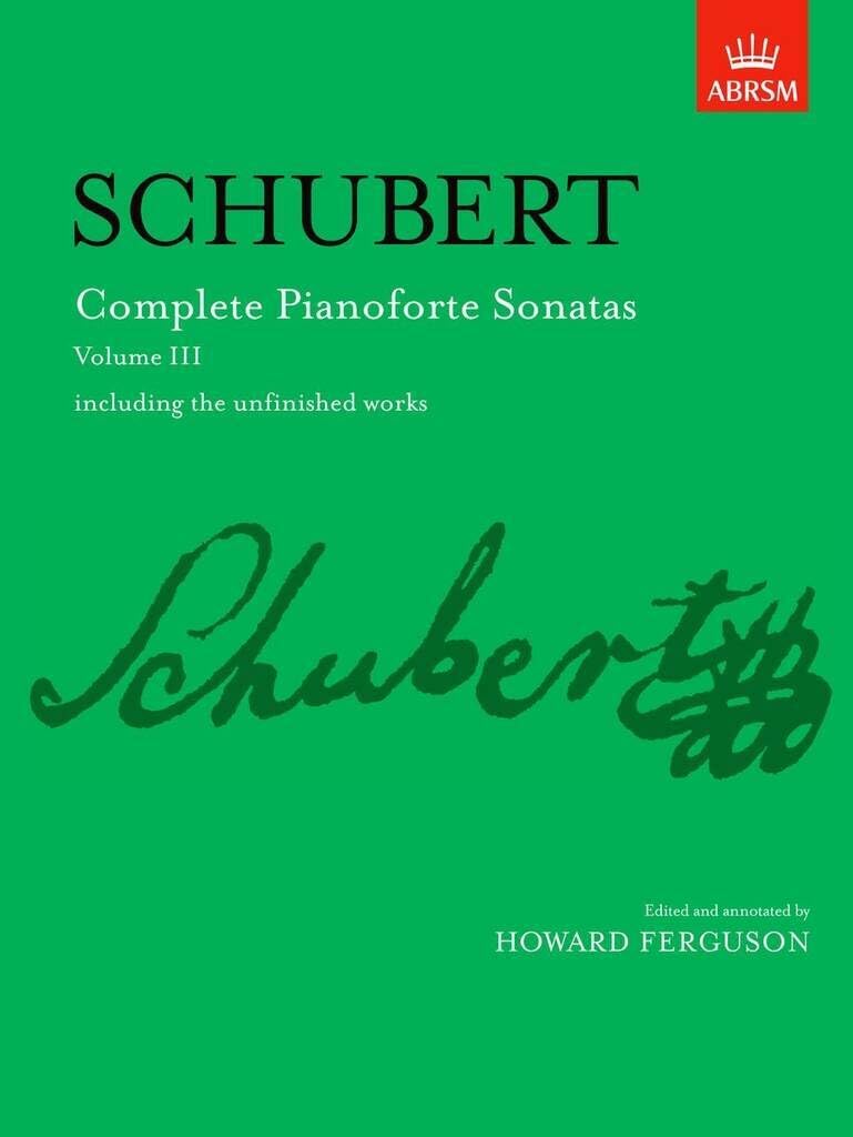 Complete Pianoforte Sonatas, Volume III: including the unfinished works (Signature Series (ABRSM))