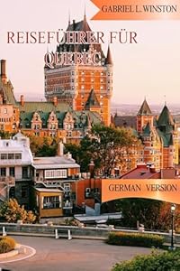 REISEFÜHRER FÜR QUEBEC
