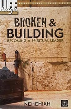 Paperback Broken & Building - Becoming a Spiritual Leader (Life Design Adult Bible Study Book) Book