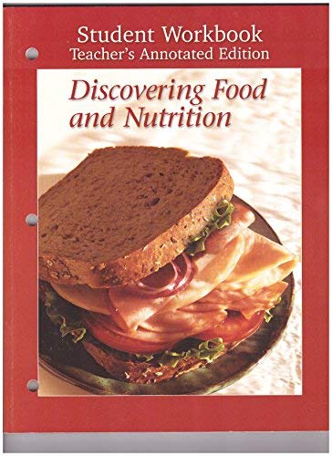 Discovering Food and Nutrition: Student Workbook Teacer's Annotated ...