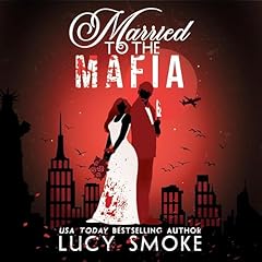 Married to the Mafia Audiolibro Por Lucy Smoke arte de portada