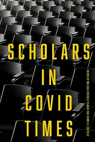 Scholars in COVID Times (Publicly Engaged Scholars: Identities, Purposes, Practices) (English Edition)