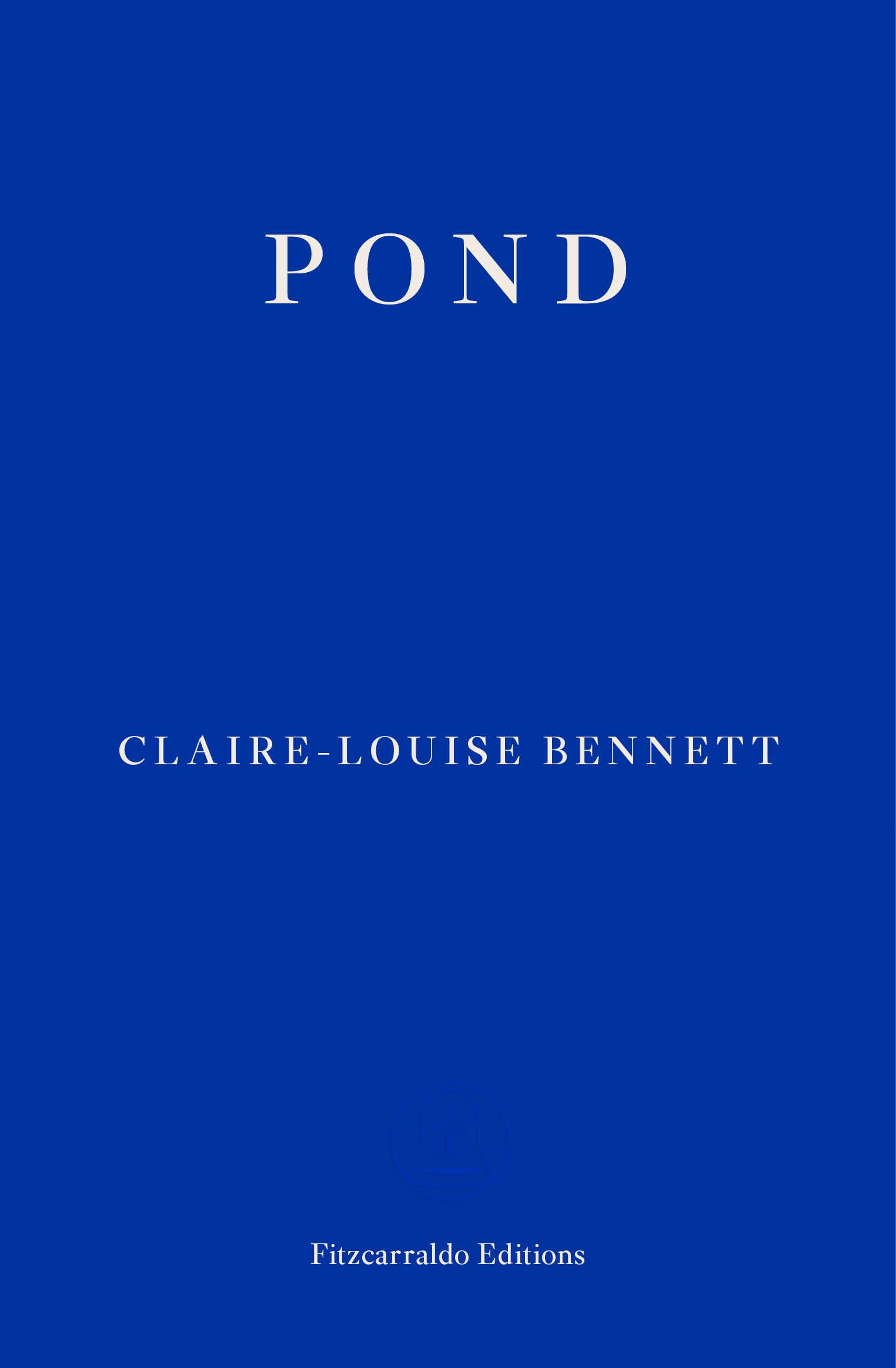 Pond: Claire-Louise Bennett