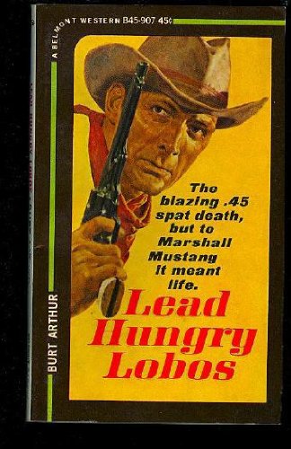 Lead Hungry Lobos B001904C6S Book Cover