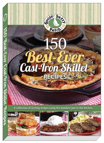 150 Best-Ever Cast Iron Skillet Recipes (Our Best Recipes)