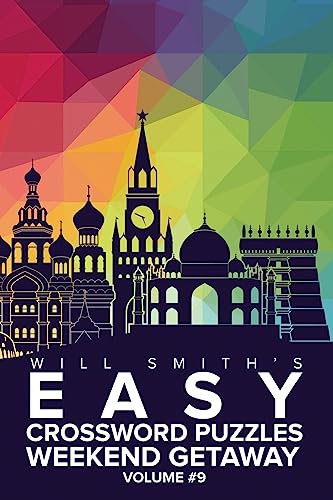Will Smith Easy Crossword Puzzles -Weekend Getaway ( Volume 9) (The Lite & Unique Jumbo Crossword Puzzle Series)