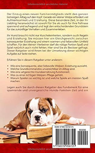 Welpenerziehung für Anfänger: Der ultimative Hunderatgeber. Wie Sie Ihren Junghund richtig erziehen und trainieren: mit praxisnahem Hundecoaching & 25 lustigen Hundespielen zum treuen Wegbegleiter