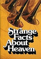 Strange Facts About Heaven B00261FTBG Book Cover