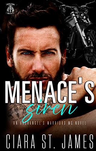 Menace's Siren: Possess and worship, his deepest desires (Dublin Falls' Archangel's Warriors MC Book 4)