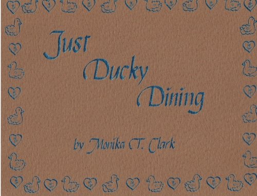 Just Ducky Dining: Volume 2