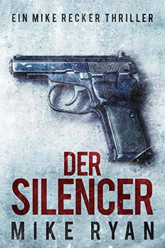 Der Silencer (Mike Recker 1)