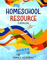 Family Academy Homeschool Resource Catalog B0DCBPNWSR Book Cover