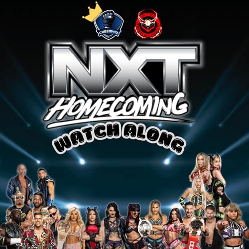 NXT Homecoming Watch Along!!! Podcast Por arte de portada