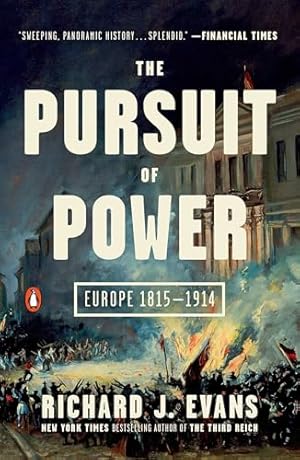 The Pursuit of Power: Europe 1815-1914 (The Penguin History of Europe)