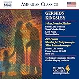 Kingsley: Voices From the Shadow / Jazz Psalms / Shabbat for Today