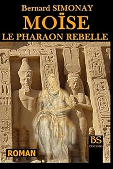 Paperback Moise le Pharaon rebelle [French] Book
