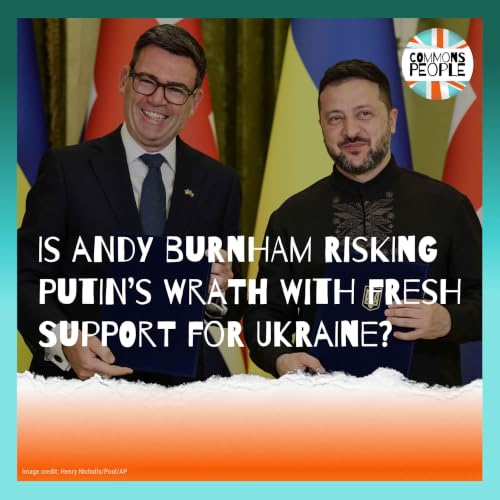 Is Andy Burnham Risking Putin&rsquo;s Wrath With Fresh Support For Ukraine?