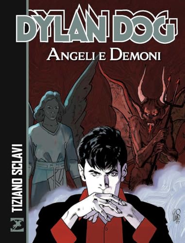 Angeli e demoni. Dylan Dog