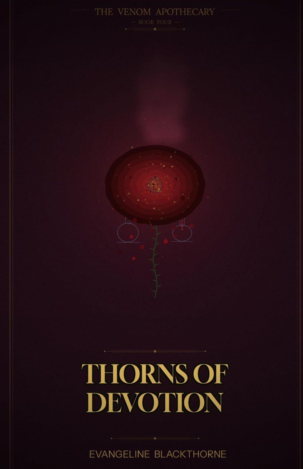 Thorns of Devotion: The Venom Apothecary Book 4