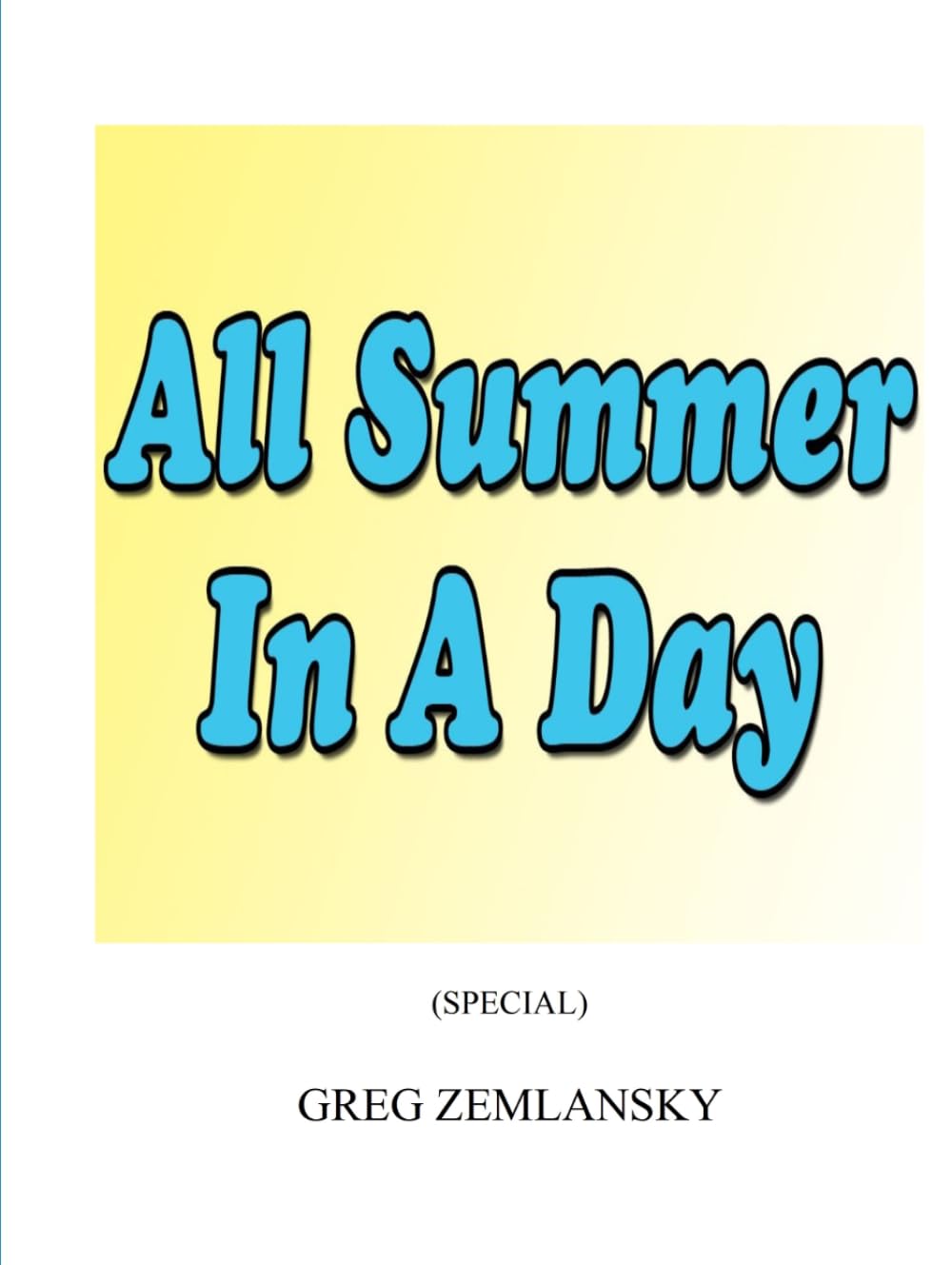 ALL SUMMER IN A DAY (SPECIAL)
