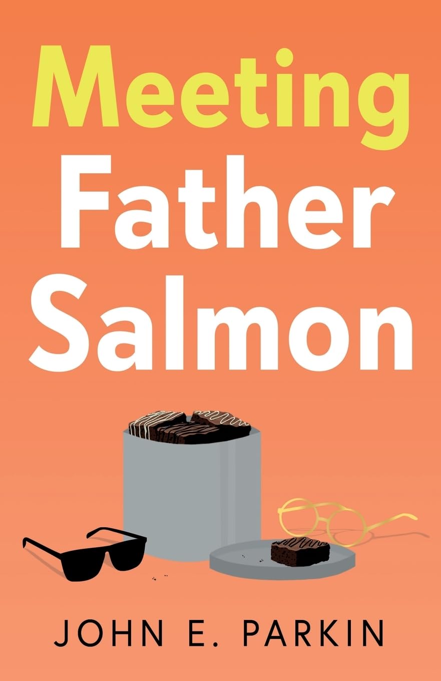 Meeting Father Salmon by John E. Parkin PAPERBACK 9781836282389