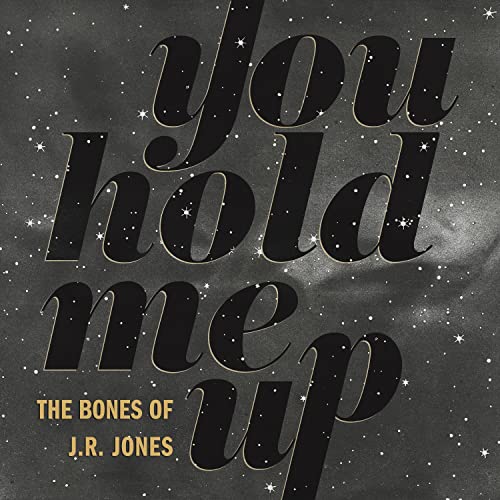 Amazon Music Unlimited The Bones of J.R. Jones 『You Hold Me Up』