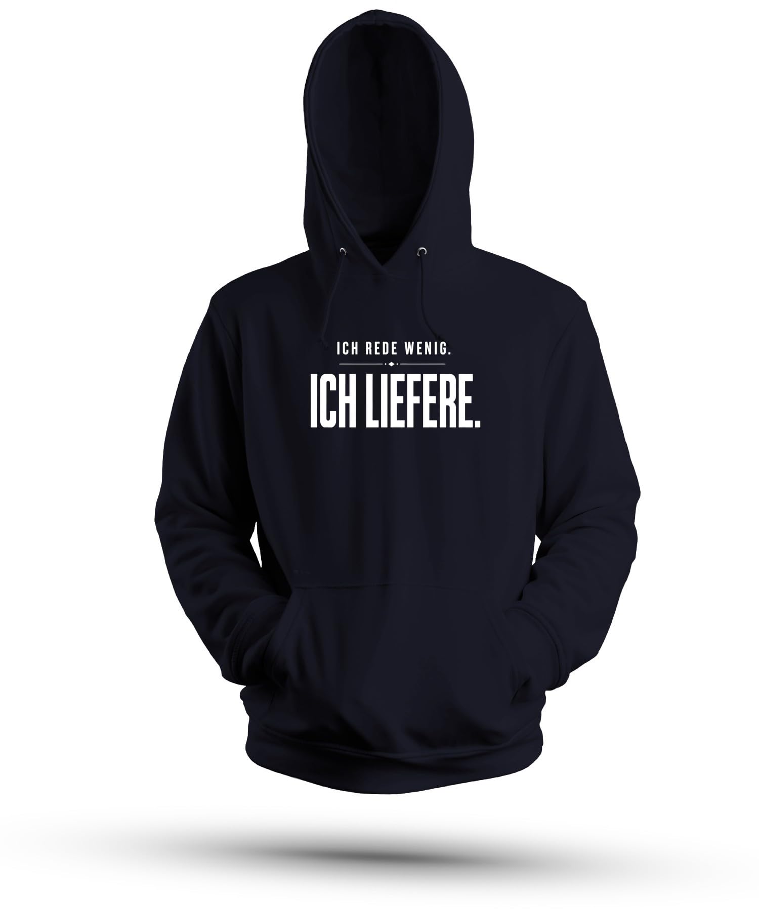 Ich rede wenig Ich Liefere Statement Hoodie Hoodie Hoodie