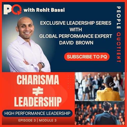 Charisma Is NOT Leadership | Rohit Bassi | People Quotient (PQ) |