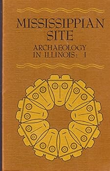 Paperback Mississippian Site: Archaeology in Illinois - 1 Site Reports from the St. Louis & Chicago Areas Book