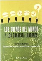 Los dueños del mundo y los cuarenta ladrones 8495776243 Book Cover