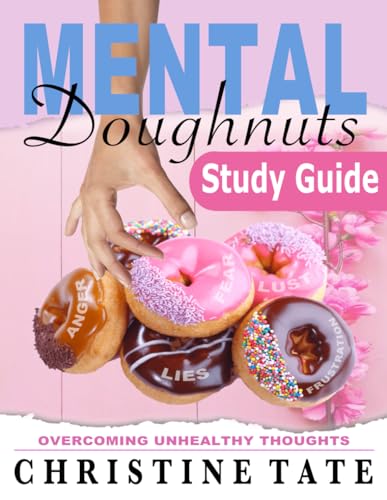 Mental Doughnuts: Overcoming Unhealthy Thoughts Study Guide - image 1
