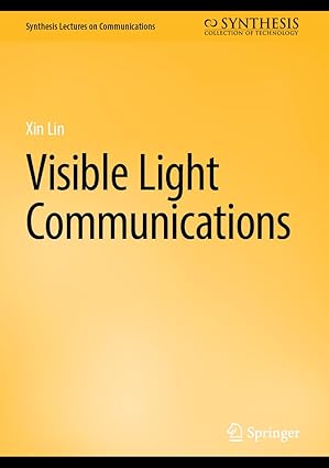 Visible Light Communications (Synthesis Lectures on Communications)