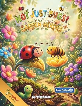 Paperback Not Just Bugs!: Garden Heroes Book
