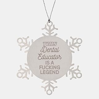 This Dental Educator is a Fucking Legend, Dental Educator Snowflake Ornament, Thank You Gifts for Dental Educator, Best Dental Educator Ever Gift Ideas Xmas Decorations Gifts for Coworker Friends