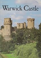 Warwick Castle B001AEAYL0 Book Cover
