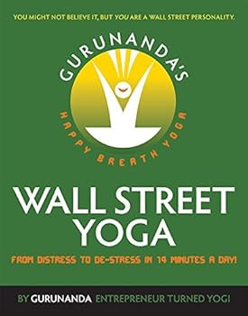 GuruNanda's Happy Breath Yoga: Wall Street Yoga