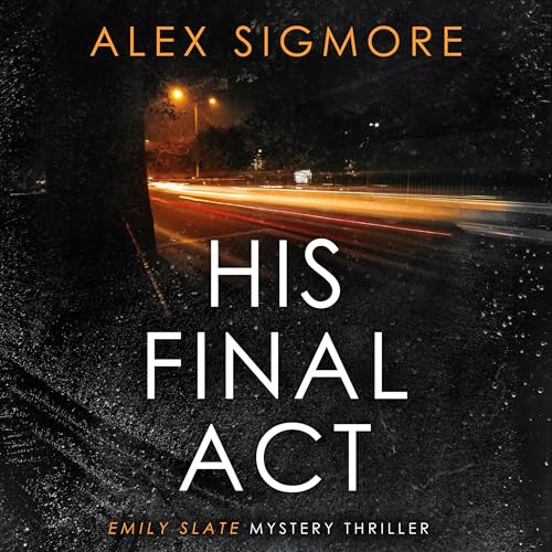 His Final Act by Alex Sigmore episode artwork