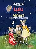  Lulu und Mimmi: Keine Angst in der Dunkelheit (Lulus Abenteuer 3) (German Edition)