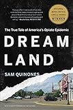 Dreamland: The True Tale of America's Opiate Epidemic
