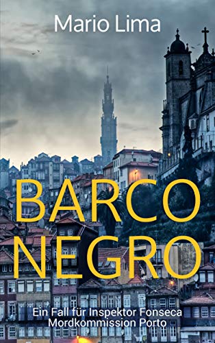 Barco Negro: Ein Fall für Inspektor Fonseca, Mordkommission Porto (German Edition)