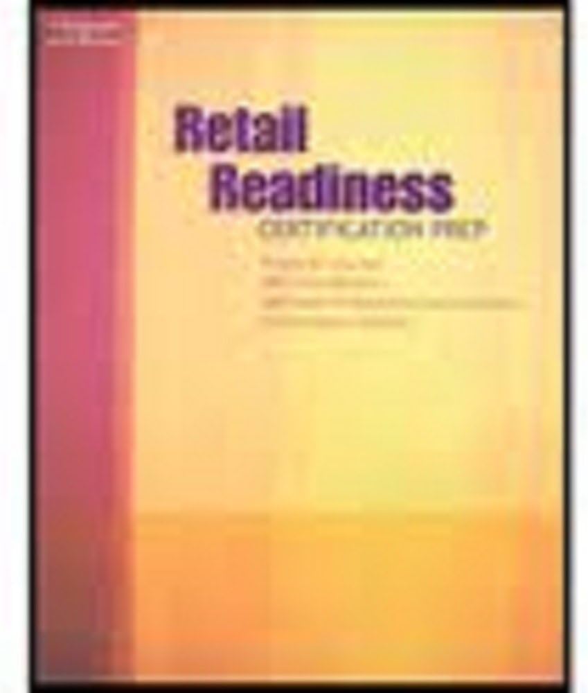 Retail Readiness Certification Prep: Prepares You for Nrf Foundation's National Professional Certification in Customer Service