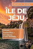  l\'île de Jeju Guide de voyage 2025-2026: Explorez les merveilles naturelles, la culture locale et les plages époustouflantes de la plus grande île de Corée du Sud