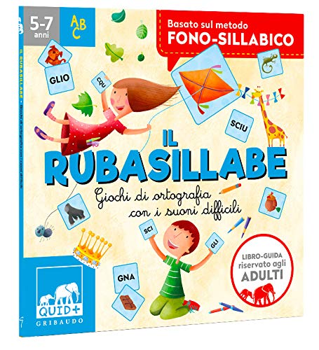 Il Rubasillabe. Giochi Di Ortografia Con I Suoni Difficili. Basato Sul Metodo Fono-Sillabico - 5