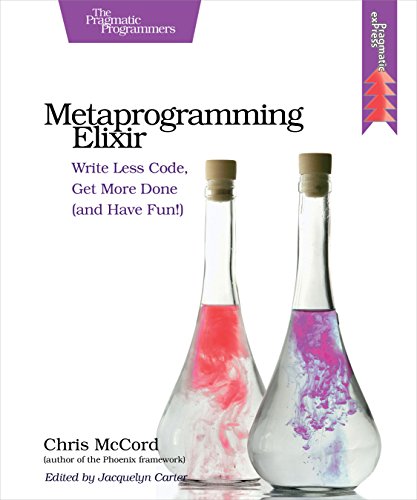 Portada de Metaprogramming Elixir: Write Less Code, Get More Done