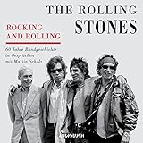 The Rolling Stones - Rocking and Rolling: 60 Jahre Bandgeschichte in Gesprächen mit Martin Scholz - Matin Scholz, The Rolling Stones Erich Wittenberg Verlag: AUDIOBUCH 