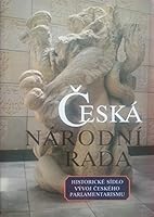 C?eska´ na´rodni´ rada: Historicke´ si´dlo : vy´voj c?eske´ho parlamentarismu (Czech Edition) 8070460504 Book Cover